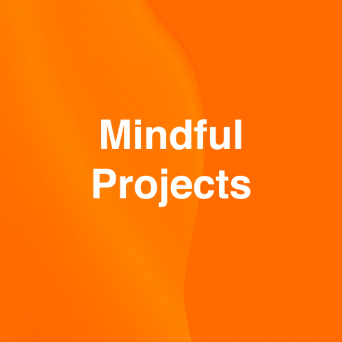 Mindful Projects