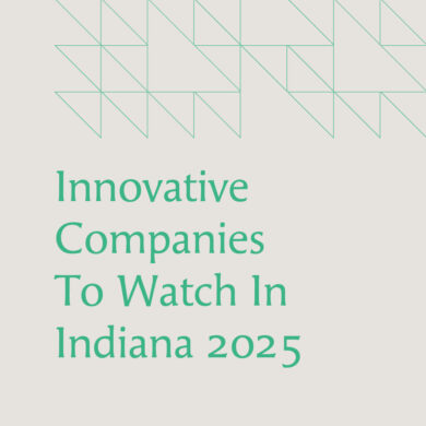 Innovative Companies To Watch In Indiana 2025